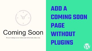 How to Create a Coming Soon Page Without Plugins in WordPress [upl. by Murtha264]