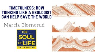 S1E10 Timefulness How thinking like a geologist can help save the world with Marcia Bjornerud [upl. by Calia]