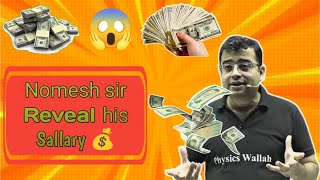 Nomesh Sir Reveal his Sallary 💸💰🤑 [upl. by Shing]