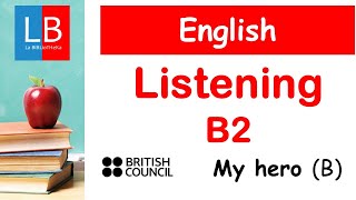 Clases Inglés online LISTENING B2 Listen amp Check 4 MY HEROB [upl. by Karol]