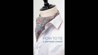 How To Tie A Daywear Cravat [upl. by Ybba188]