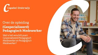 Wat is het verschil tussen Gespecialiseerd Pedagogisch Medewerker en Pedagogisch Medewerker [upl. by Aia589]