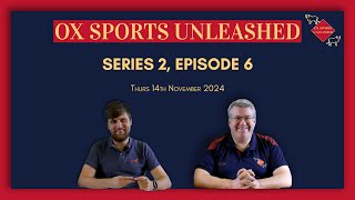 Ox Sports Unleashed  Series 2 Episode 6  Thurs 14th November live at 8pm with Woodsy amp Kdog [upl. by Htrap]