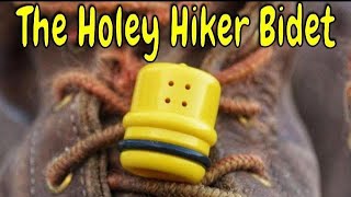 Introducing the new Holey Hiker Bidet [upl. by Hartill440]