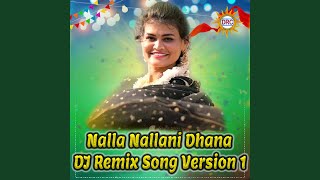 Nalla Nallani Dhana DJ Remix Song Version 1 [upl. by Ymmaj]