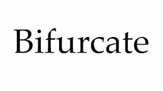 How to Pronounce Bifurcate [upl. by Virgina]