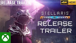 Stellaris Cosmic Storms  Release Trailer 4K60FPS HDR [upl. by Mcspadden]