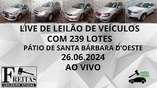 LIVE DE LEILÃƒO DE VEÃCULOS NO FREITAS LEILOEIRO COM 239 LOTES DO DIA 26062024 [upl. by Fitalludba]