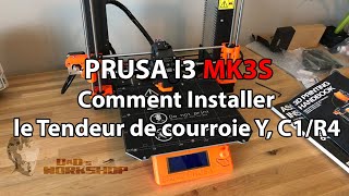 Prusa I3 Mise à Jour en MK3S EP1  Comment Installer le Tendeur de courroie Y C1R4 FR [upl. by Clementas675]