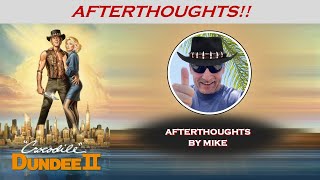 CROCODILE DUNDEE 2 1988  Afterthoughts by Mike [upl. by Sinnaiy592]