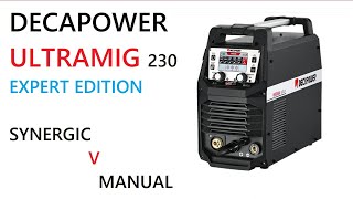 DECAPOWER Synergic v manual Mig Ultramig 230 Expert Edition [upl. by Mayfield]