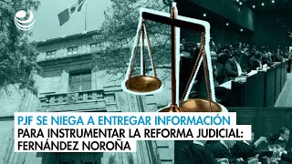 PJF se niega a entregar información para instrumentar la reforma judicial Fernández Noroña [upl. by Aynosal]