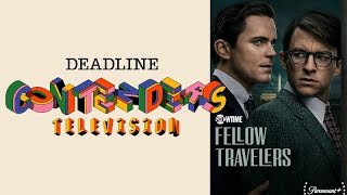 Fellow Travelers  Deadline Contenders Television [upl. by Nyrak140]