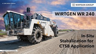 Wirtgen WR 240 InSitu Stabilization for CTSB Application [upl. by Hennahane351]