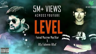 Hip Hop Kashmir  L E V E L  Faisal Macroo MacStar X RFA Faheem altaf  Official Music Video  2017 [upl. by Travis]