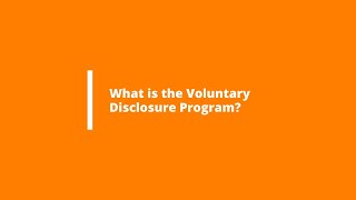 What is the Voluntary Disclosure Program [upl. by Ender560]