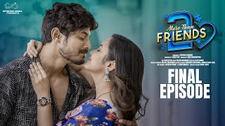 More Than Friends  Season 2  Final Episode  Sheetal Gauthaman  Vamsi Kotu  Telugu Web Series [upl. by Ahsieni96]