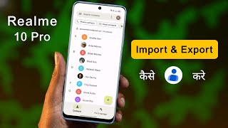 How to Import amp Export Contacts in Realme 10 Pro  Realme 10 Pro 5G me Sim Contact Import Kaise Kare [upl. by Itnava32]