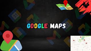 Google Maps [upl. by Atenek]