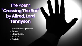 The Poem Crossing The Bar by Alfred Lord Tennyson  Explanation Themes Literary Devices Analysis [upl. by Ynnohj377]