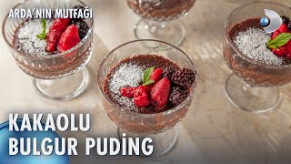 Kakaolu Bulgur Puding Nasıl Yapılır  Ardanın Mutfağı 223 Bölüm [upl. by Noiek388]