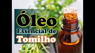 TOMILHO  20 BENEFÍCIOS DO ÓLEO ESSENCIAL  VIDA EM ESSÊNCIA [upl. by Gwenneth]