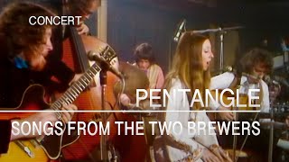 Pentangle  Songs From The Two Brewers 8th May 1970 FULL SHOW [upl. by Cato]