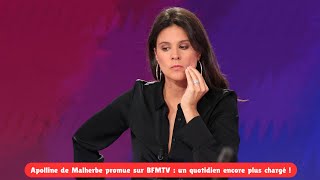 Apolline de Malherbe promue sur BFMTV  un quotidien encore plus chargé [upl. by Doralyn]