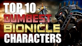 Top 10 Dumbest BIONICLE Characters  TheShadowedOne1 [upl. by Yank]