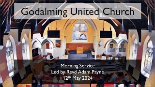 12 May 2024  Morning Service led by Revd Adam Payne [upl. by Trub]