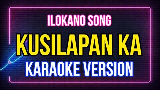 Kusilapan KaVideo KaraokeIlokano Song [upl. by Anawqahs]