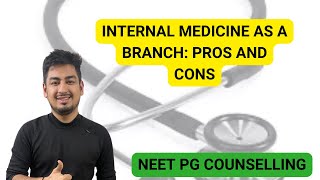 Internal medicine as a branchPros and Cons ll Neet PG counselling inicet neetpg [upl. by Bobby765]