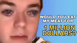 Would you eat my meat for 1 million dollars  Violation meme [upl. by Hut]