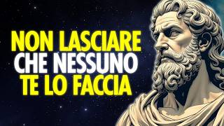 7 COMPORTAMENTI CHE NON DEVI PERMETTERE A NESSUNO  Stoicismo [upl. by Enirahtak]