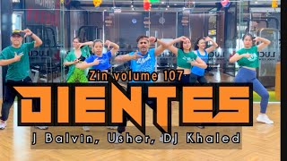 Zin Volume 107 Sneak Peek  DIENTES  J Balvin Usher Dj Khaled  Zumba Fitness  Zin Happy Mehra [upl. by Sukramed]