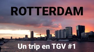 Rotterdam  Un trip en TGV [upl. by Yboj]