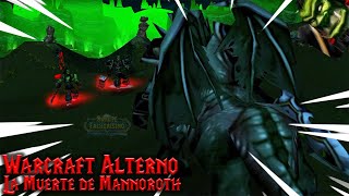 La Muerte de Mannoroth  Apoteosis  Orcos  Campaña Personalizada Warcraft Alterno [upl. by Aubrie]