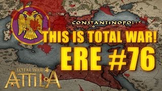 THIS IS TOTAL WAR ATTILA  EASTERN ROMAN EMPIRE 76 [upl. by Sutphin]