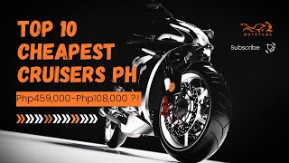 Top 10 Most Affordable Cruiser Motorcycles in the Philippines [upl. by Arette474]