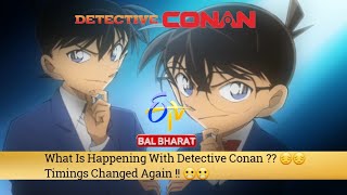 Detective Conan Problem  Timings Changed Again 😔😔 [upl. by Lua]