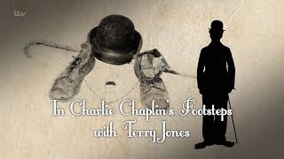 In Charlie Chaplins Footsteps with Terry Jones  FULL DOCUMENTARY  2015 HD [upl. by Diley]