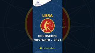 Libra November 2024 Monthly Horoscope Predictions  November 2024 Astrology  shortsfeed shorts [upl. by Nnylharas]