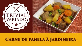 Carne de Panela à Jardineira  Trivial Variado  Receita 0608 [upl. by Ahse]