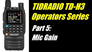 TID Radio TDH3 Operators Series Part 5  Mic Gain [upl. by Franklin97]