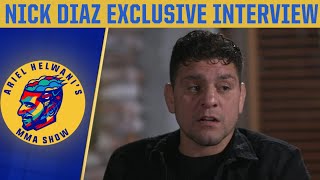 Nick Diaz exclusive Opening up on return to the Octagon Jorge Masvidal  Ariel Helwanis MMA Show [upl. by Nahama164]