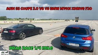 AUDI S5 COUPE 30 V6 CGW COMPRESSOR vs BMW M140i xDrive F20 drag race 14 mile 🚦🚗  4K UHD [upl. by Arnon]