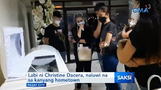 Saksi Labi ni Christine Dacera naiuwi na sa kanyang hometown [upl. by Alrich]