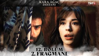 Kara Ağaç Destanı 12 Bölüm 2 Fragmanı trt1 [upl. by Yraccaz]