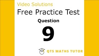 Numeracy skills test practice questions Test 1 – Q9 QTS Maths Tutor [upl. by Buddy977]