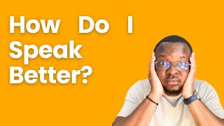 How Do I Improve My Pronunciation [upl. by Bonney]